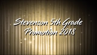 Stevenson 5th Grade Promotion 2018