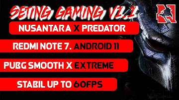 SET-UP MODE GAMING V1 CUSTOM ROM NUSANTARA PROJECT V3.0 REDMI NOTE 7 ANDROID 11 PUBG SMOOTH EXTREME