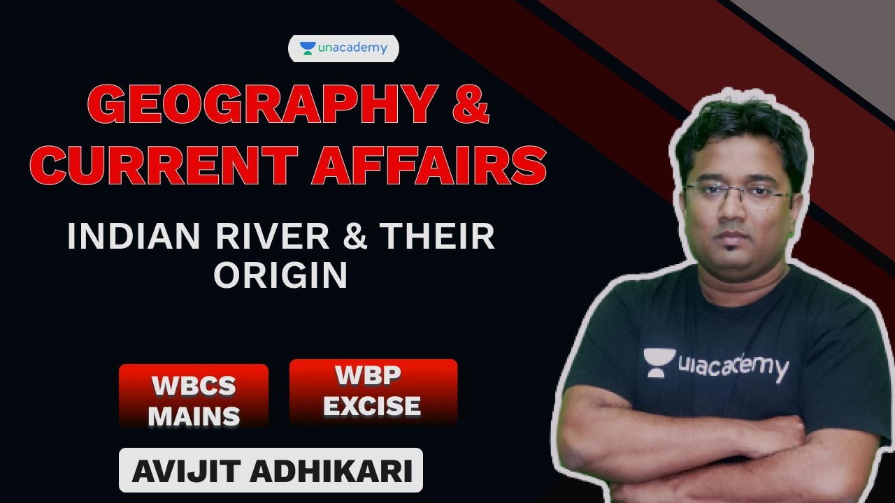 Geography & Current Affairs Indian River & Their Origin WBPSC Avijit Adhikari YouTube