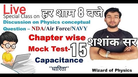 #Physics Mock Test-15.(326-350) #Capacitance...by SHASHANK Sir.. #NDA #AIRFORCE #NAVY