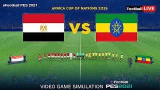 EGYPT vs ETHIOPIA - CAF Africa Cup of Nations 2026 | Full Match All Goals | Simulation PES
