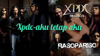 Download Lagu Xpdc-aku tetap aku MP3