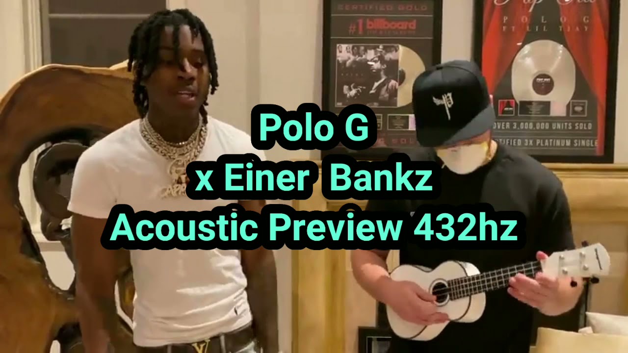 Polo G X Einer Bankz Acoustic Preview (432hz)