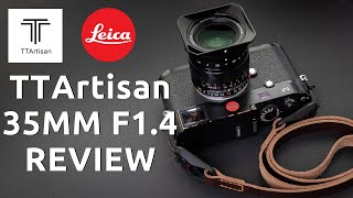 TTArtisan 35mm f1.4 Leica M Lens Review - The $399 Summilux!!!