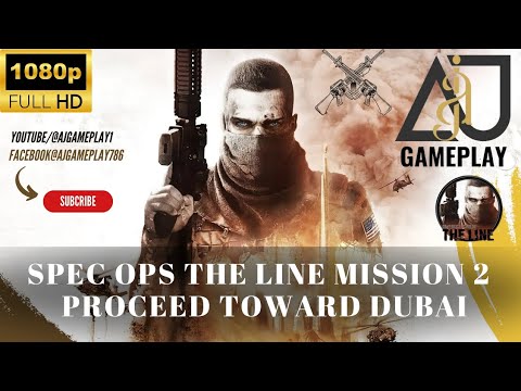 Spec Ops The Line Mission 2 Proceed Toward Dubai @AJGAMEPLAY1