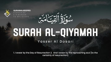 ❤️😞 Yasser Al Dosari  (ياسر الدوسري) | Surah Al-Qiyamah (سوره القيامه) 😞❤️