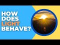 The Behavior of Light Rays and Their Effects