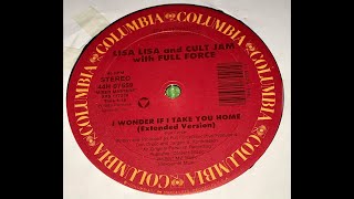 Lisa Lisa and Cult Jam with Full Force - I Wonder If I Take Your Home [extended version]