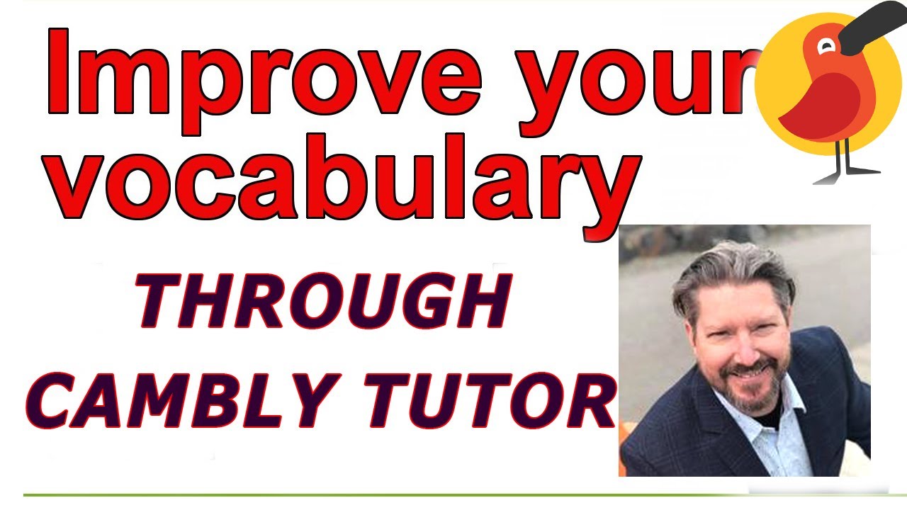 Improve your Vocabulary Through Cambly || 