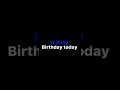 It’s My Birthday Today