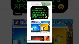 remake Windows 7 in Claude Opus = Debian and a XFCE theme 😅