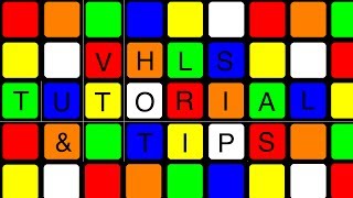 VHLS Tutorial & Tips