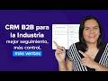 CRM B2B para la industria: mejor seguimiento, más control, más ventas