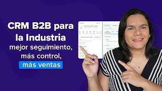 CRM B2B para la industria: mejor seguimiento, más control, más ventas