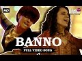 Banno | Video Song | Tanu Weds Manu Returns | Kangana Ranaut, R. Madhavan