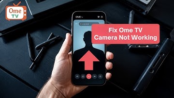 FIX THE CAMERA NOT WORKING ISSUE ON THE OME TV APP