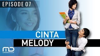 Cinta Melody - Episode 07