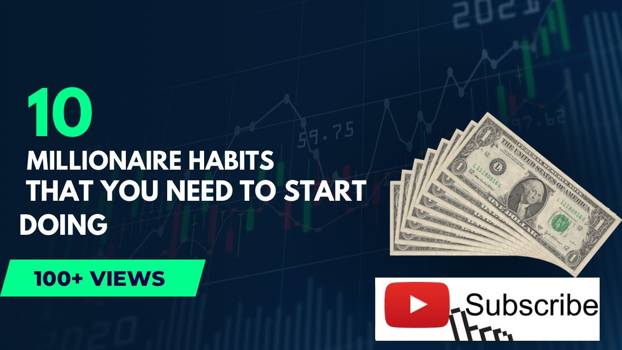 10 Millionaire Habits That YOU Need to DO in the 2023 - YouTube