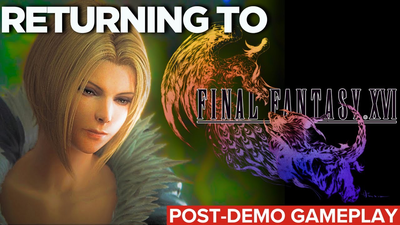 Returning to Final Fantasy XVI (Final Fantasy 16 Playthrough Part 1 ...