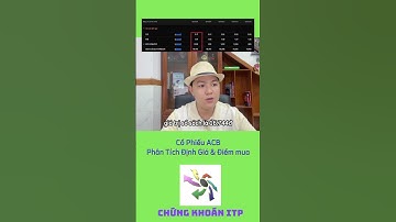 Cổ Phiếu ACB phần 1: Câu Chuyện Chưa Kể