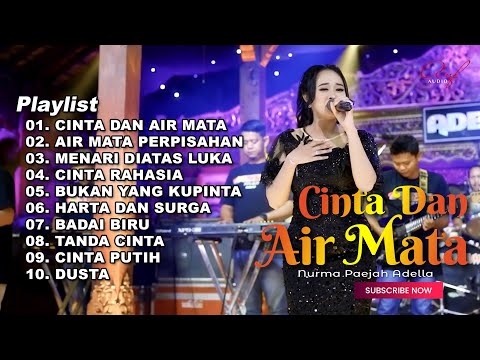 CINTA DAN AIR MATA - NURMA PAEJAH FULL ALBUM TERBARU OM ADELLA 2024