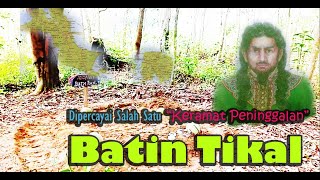 MISTERI KERAMAT BATIN TIKAL