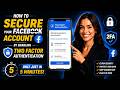How to secure your Facebook account by enabling two factor authentication only just in 5 minutes?