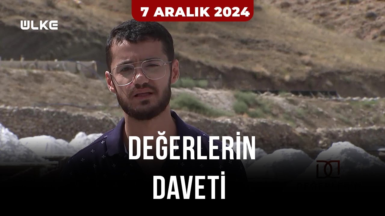 Değerlerin Daveti - Erzincan-Kemah Tuzu | 7 Aralık 2024