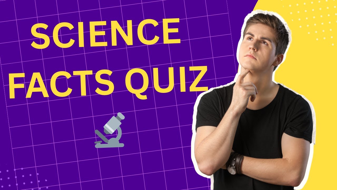 Science Facts Quiz 🔬 | 30 Questions That Test Your Brain