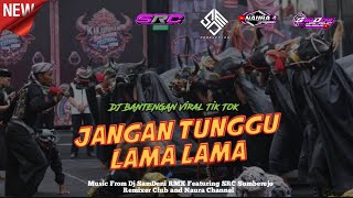 DJ BANTENGAN VELOCITY STYLE - JANGAN TUNGGU LAMA LAMA ( VIRAL TIK TOK )