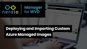 Deploying and Importing Custom Azure Managed Images - Nerdio Manager for Enterprise Demo of the Day