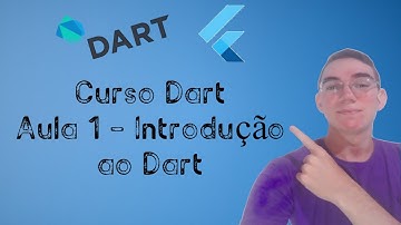 Curso Dart - Aula 1 - Introdução ao Dart