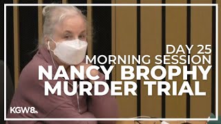 Nancy Brophy murder trial: Day 25, morning session | Live stream