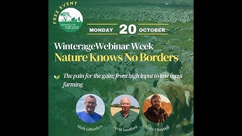 Winterage Webinar 1: The Pain and the Gain; Transitioning from High Input to Low Input Farming‘
