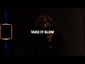 Miniature de la vidéo de la chanson Take It Slow