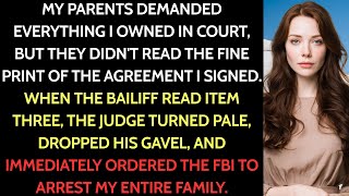 MY PARENTS DEMANDED ALL MY POSSESSIONS IN COURT — UNTIL THE BAILIFF READ OUT THE LIST...