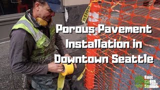 Porous Pavement Installation in Downtown Seattle