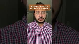 Do you have to relocate if you work for Dev10? #shorts Content