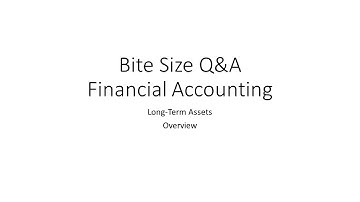 Long-Term Assets: Overview