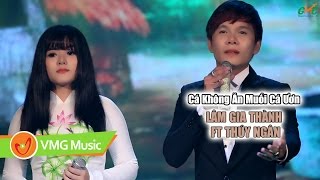Cá Không Ăn Muối Cá Ươn | LÂM GIA THÀNH FT THÚY NGÂN | OFFICIAL MV | NHẠC TRỮ TÌNH HAY NHẤT