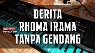 DERITA || RHOMA IRAMA || TANPA GENDANG