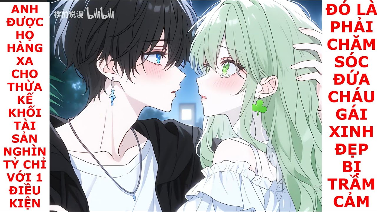 FULL ĐƯỢC HỌ HÀNG XA CHO THỪA KẾ HÀNG NGHÌN TỶ CHỈ VỚI ĐIỀU KIỆN LÀ PHẢI CHĂM SÓC CHÁU GÁI XINH ĐẸP