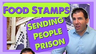 Food Stamps Are Sending People To Prison