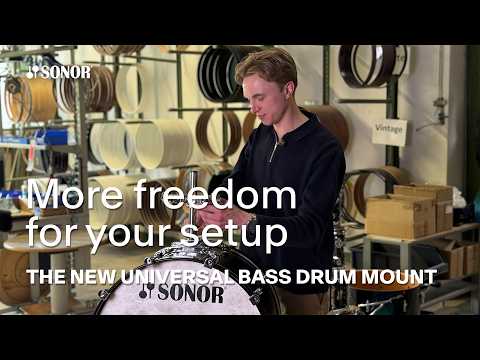 SONOR presents: the new Universal Bass Drum Mount