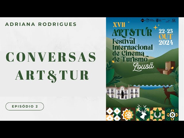 Ep.2 - Conversas Art&Tur - Adriana Rodrigues com S...