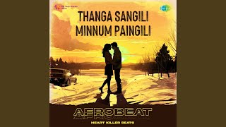 Download Lagu Thanga Sangili Minnum Paingili - Afrobeat MP3