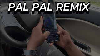Pal Pal Remix   Ddmoney      Prod alisoomro