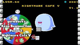 Say, Got any Grapes? - Nightmare Cafe V - Beginnerthon 13