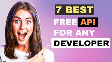 7 Best Free Public APIs For Developers