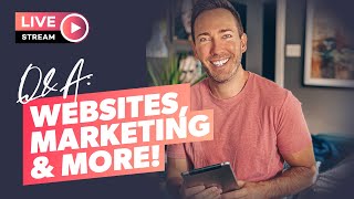 LIVE: Ask Wes Anything About Your Website, Digital Marketing, You-Name-It!